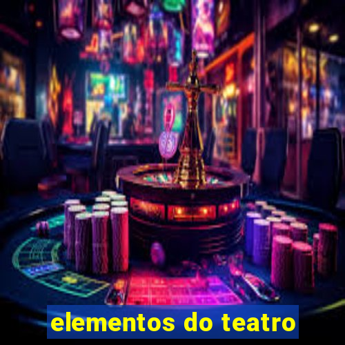 elementos do teatro